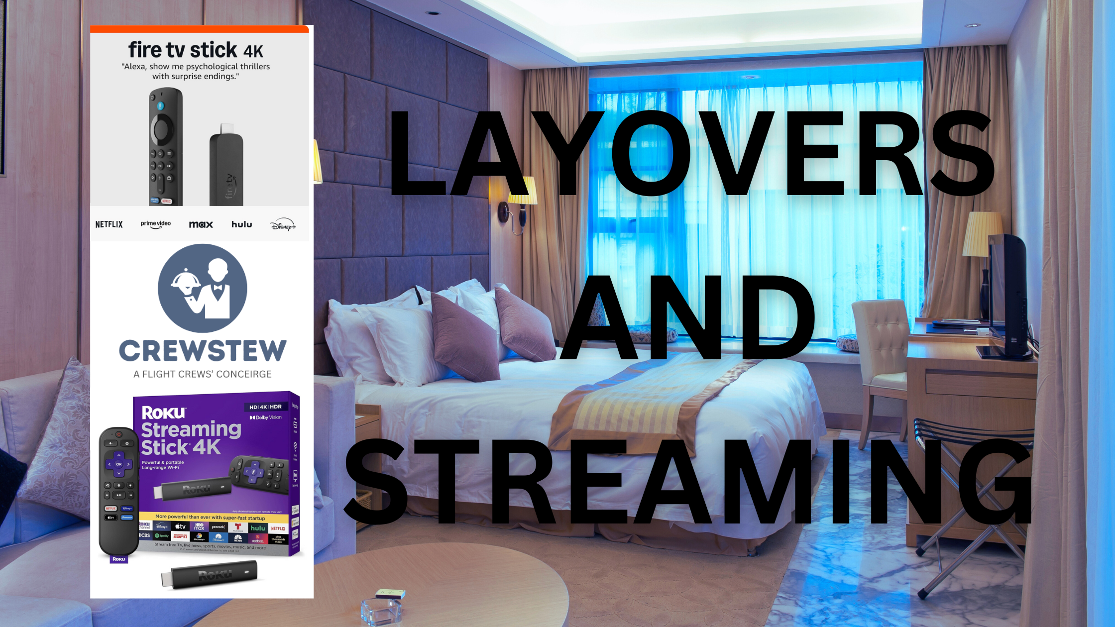 Layovers and Streaming